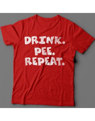 Прикольная футболка с надписью "Drink. Pee. Repeat" ("Пей. Отливай. Повторяй")